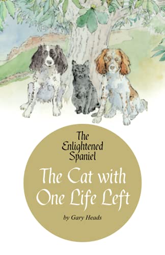 The Cat with One Life Left: The Enlightened Spaniel (Book 2)