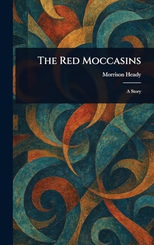 The Red Moccasins von Anson Street Press
