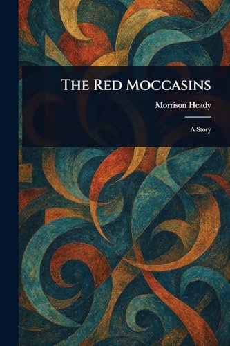 The Red Moccasins von Anson Street Press