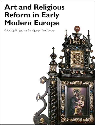 Art and Religious Reform in Early Modern Europe (Art History Special Issues)