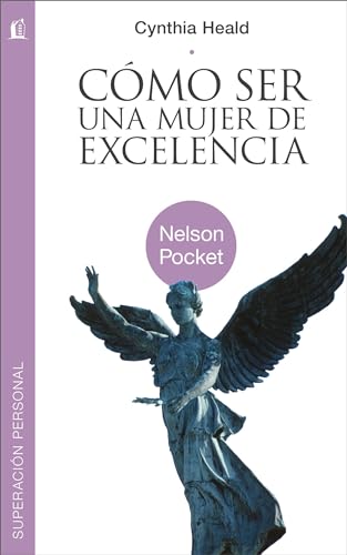 Cómo ser una mujer de excelencia von Grupo Nelson