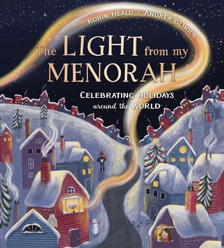 The Light from My Menorah: Celebrating Holidays around the World von Pajama Press