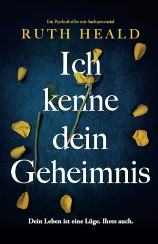 Ich kenne dein Geheimnis: Ein Psychothriller mit Suchtpotenzial