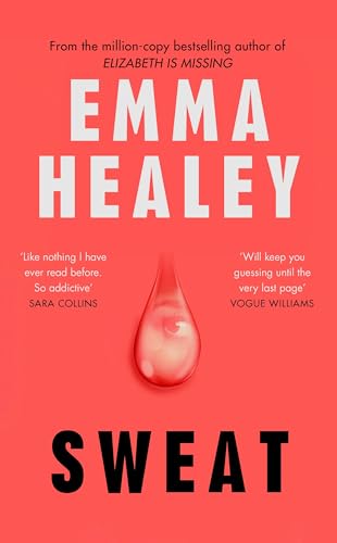 Sweat: The brand new pulse-racing novel from the million-copy bestselling author von Hutchinson Heinemann