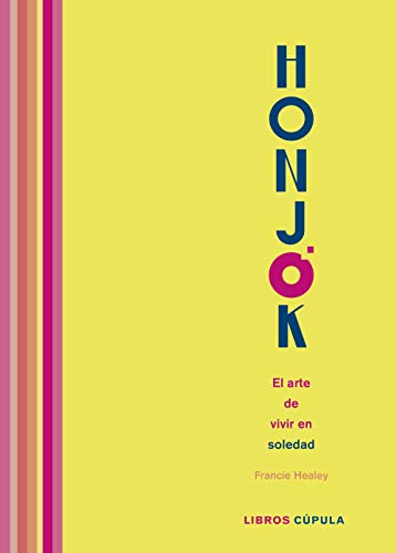 Honjok. El arte de vivir en soledad (Hobbies) von Libros Cúpula