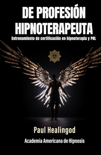 De Profisión Hipnoterapeuta: Entrenamiento de Certificación en Hipnoterapia y PNL De Profisión Hipnoterapeuta: Entrenamiento de Certificación en Hipnoterapia y PNL von Independently published