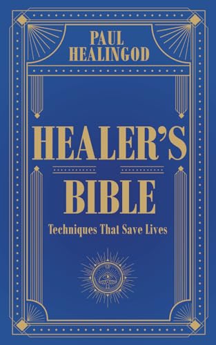Healer's Bible: Techniques That Save Lives Healer's Bible: Techniques That Save Lives von Independently published