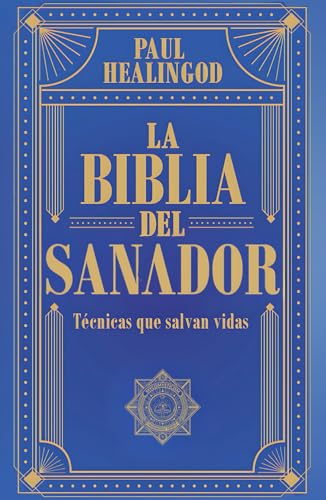 La Biblia del Sanador: Técnicas que Salvan Vidas La Biblia del Sanador: Técnicas que Salvan Vidas von Independently published