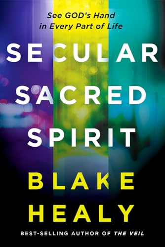 Secular Sacred Spirit: See God's Hand in Every Part of Life von Charisma Media Company