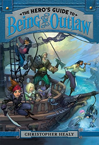 The Hero's Guide to Being an Outlaw (Hero's Guide, 3, Band 3)