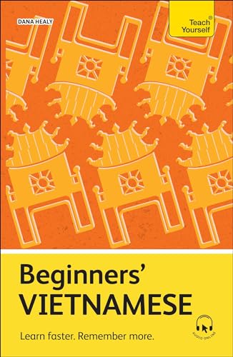 Beginners' Vietnamese: Learn faster. Remember more. (Teach Yourself Beginners’ Language Learning Series) von Teach Yourself