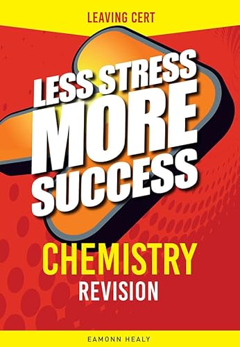 CHEMISTRY Revision Leaving Cert (Less Stress More Success)