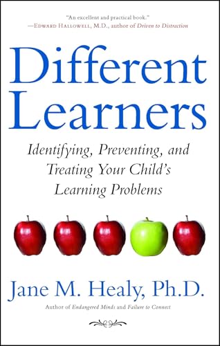 Different Learners: Identifying, Preventing, and Treating Your Child's Learning Problems