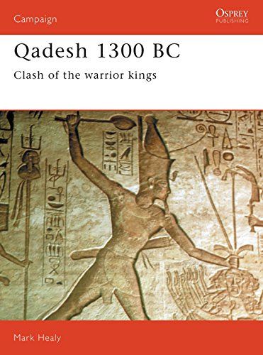 Qadesh, 1300BC: Clash of the Warriors: Clash of the Warrior Kings (Campaign Series, 22, Band 22)