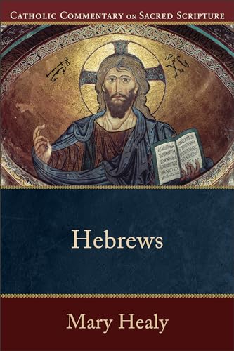 Hebrews (Catholic Commentary on Sacred Scripture) von Baker Academic