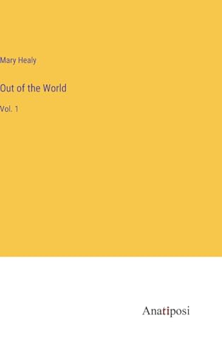Out of the World: Vol. 1 von Anatiposi Verlag