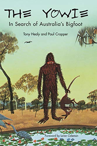 THE YOWIE: In Search of Australia's Bigfoot von Anomalist Books