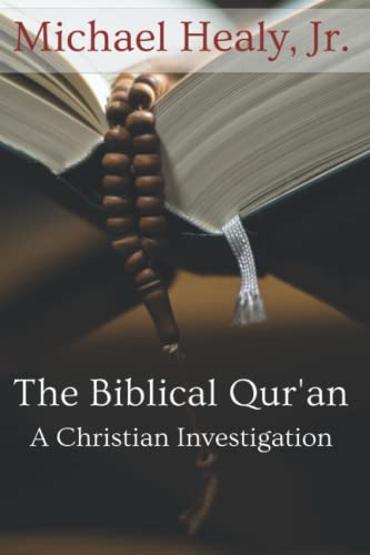 The Biblical Qur'an: A Christian Investigation