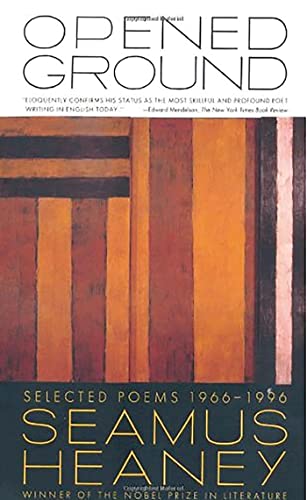 Opened Ground: Selected Poems, 1966-1996