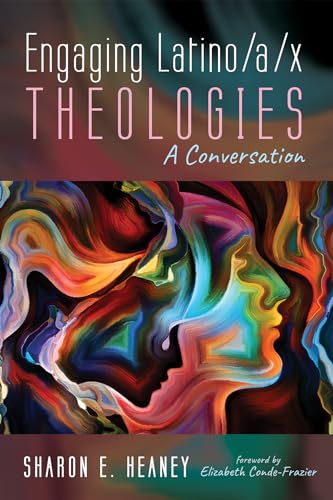 Engaging Latino/a/x Theologies: A Conversation von Cascade Books
