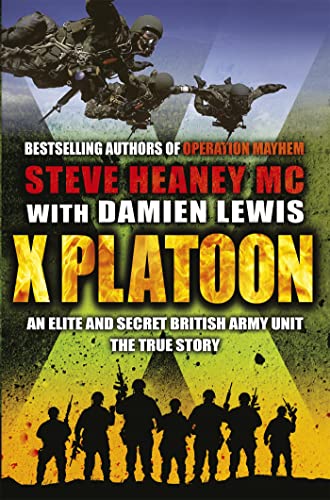 X Platoon: An Elite and Secret British Army Unit. The True Story