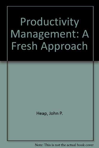 Productivity Management: A Fresh Approach Productivity Management: A Fresh Approach von Cengage Learning EMEA