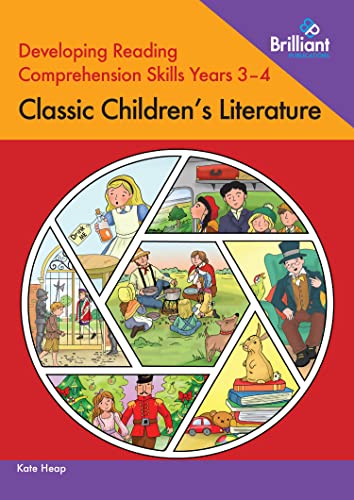 Developing Reading Comprehension Skills Years 3-4: Classic Children's Literature von Brilliant Publications