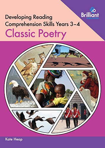 Developing Reading Comprehension Skills Years 3-4: Classic Poetry: Classic Children's Poetry von Brilliant Publications