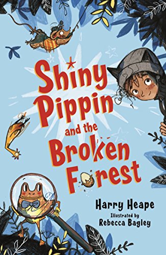 Shiny Pippin and the Broken Forest von Faber & Faber