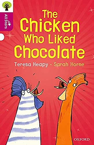 Oxford Reading Tree All Stars: Oxford Level 10: The Chicken Who Liked Chocolate von Oxford University Press