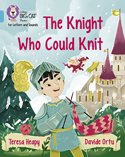 The Knight Who Could Knit: Band 07/Turquoise (Collins Big Cat Phonics for Letters and Sounds) von Collins