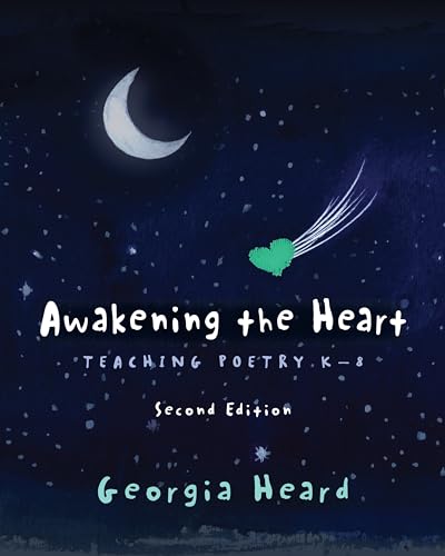 Awakening the Heart, Second Edition: Teaching Poetry K-8 von Heinemann Educational Books