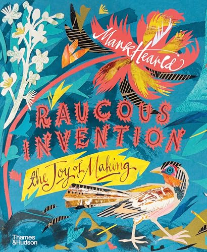 Raucous Invention: The Joy of Making Raucous Invention: The Joy of Making von Thames & Hudson Ltd