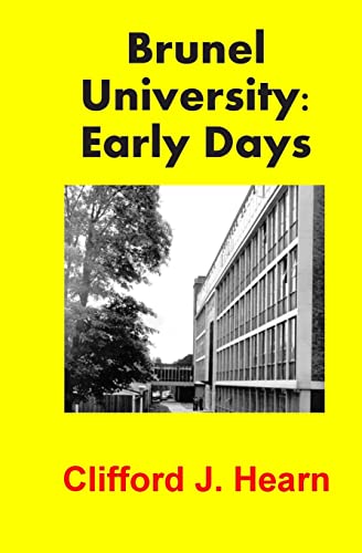 Brunel University: Early Days Brunel University: Early Days
