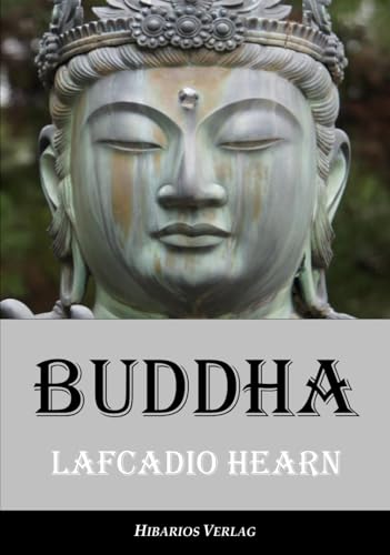 Buddha: Neue Geschichten und Studien aus Japan von Hibarios Verlag