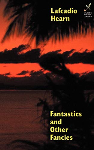 Fantastics and Other Fancies (Wildside Fantasy)