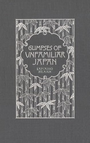 Glimpses of Unfamiliar Japan Glimpses of Unfamiliar Japan von Anson Street Press