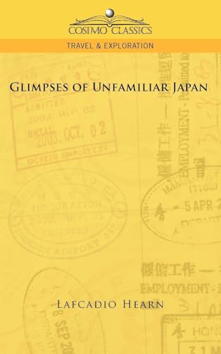 Glimpses of Unfamiliar Japan von Anson Street Press