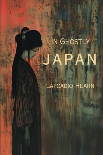 In Ghostly Japan -Illustrated- In Ghostly Japan -Illustrated- von Independently published