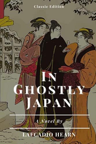 In Ghostly Japan: With Annotated In Ghostly Japan: With Annotated