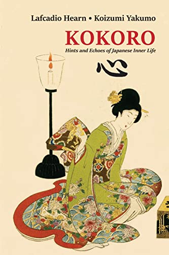 Kokoro: Hints and Echoes of Japanese Inner Life Kokoro: Hints and Echoes of Japanese Inner Life von University of Nebraska-Lincoln Libraries