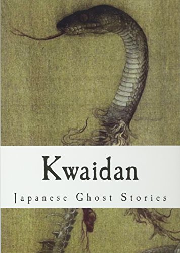 Kwaidan: Stories and Studies of Strange Things (Japanese Ghost Stories)