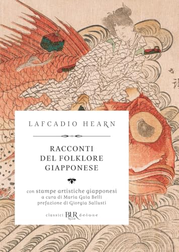 Racconti del folklore giapponese. Ediz. illustrata (BUR Classici BUR Deluxe) von Rizzoli