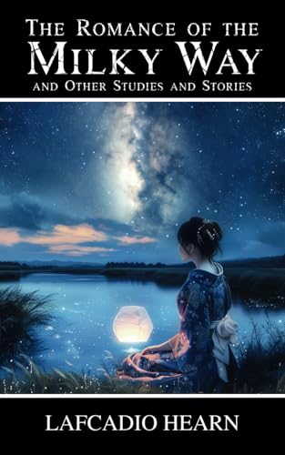 The Romance of the Milky Way: and Other Studies and Stories The Romance of the Milky Way: and Other Studies and Stories von Independently published