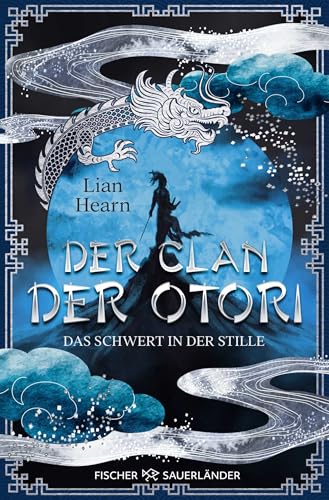 Der Clan der Otori. Das Schwert in der Stille: Asien Fantasyroman für Jugendliche ab 14 Jahren Der Clan der Otori. Das Schwert in der Stille: Asien Fantasyroman für Jugendliche ab 14 Jahren