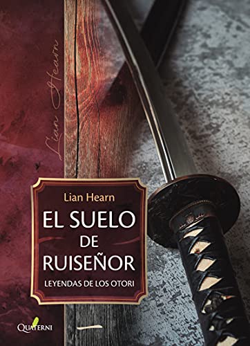 EL SUELO DE RUISEÑOR. Leyendas de los Otori 1 EL SUELO DE RUISEÑOR. Leyendas de los Otori 1 von Quaterni