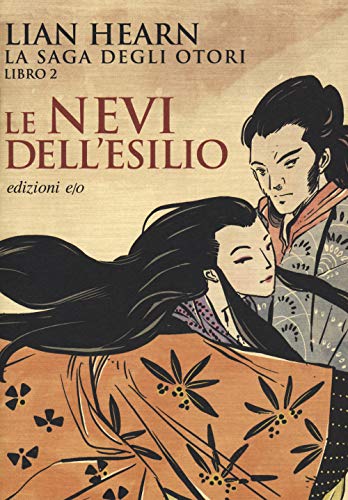 Le nevi dell'esilio. La saga degli Otori (Vol. 2)