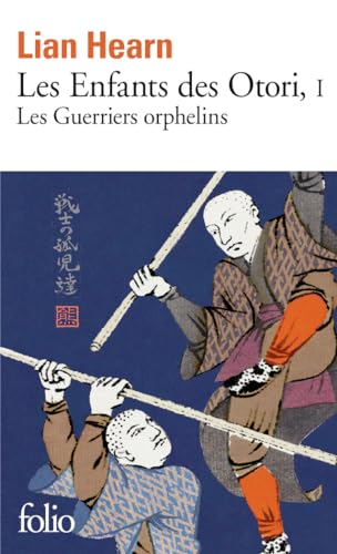 Les Enfants des Otori: Les Guerriers orphelins (1) von FOLIO