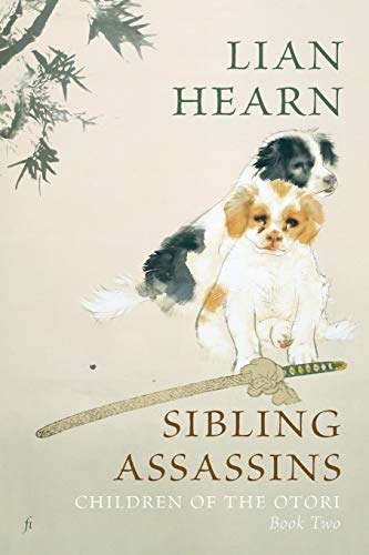Sibling Assassins: Children of the Otori Book Two Sibling Assassins: Children of the Otori Book Two