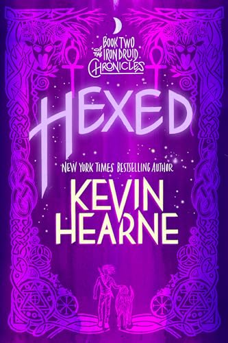 Hexed: Book Two of The Iron Druid Chronicles